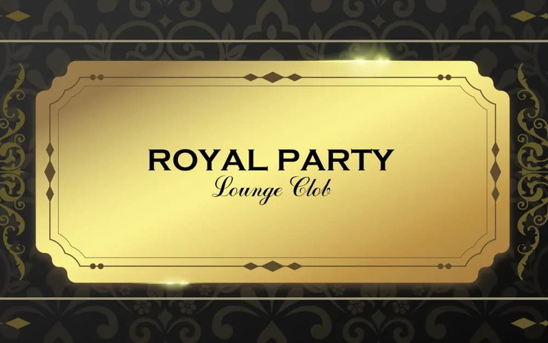 Club ROYAL PARTY/クラブロイヤルパーティ